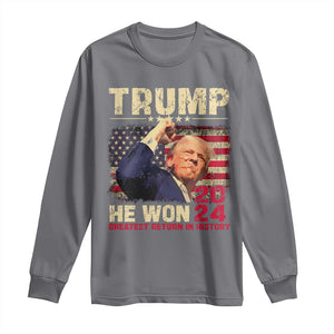 Trump Won 2024 Long Sleeve Shirt He Won Greatest Return In History The 47th US President TS11 Charcoal Print Your Wear