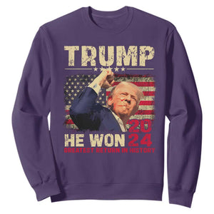 Trump Won 2024 Sweatshirt He Won Greatest Return In History The 47th US President TS11 Purple Print Your Wear