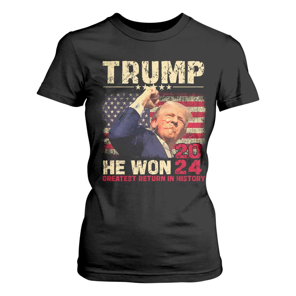 Trump Won 2024 T Shirt For Women He Won Greatest Return In History The 47th US President TS11 Black Print Your Wear