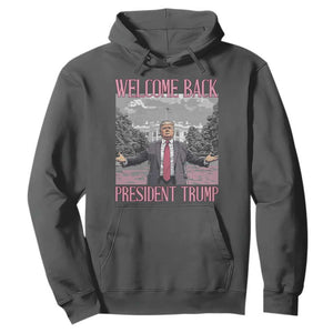 Funny Welcome Back President Trump Hoodie White House President Trump 45 47 TS11 Dark Heather Print Your Wear