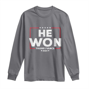 Trump He Won 2024 Long Sleeve Shirt The 47th US President Trump Vance TS11 Charcoal Print Your Wear