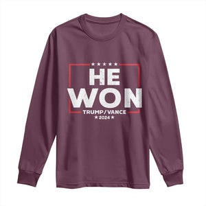 Trump He Won 2024 Long Sleeve Shirt The 47th US President Trump Vance TS11 Maroon Print Your Wear