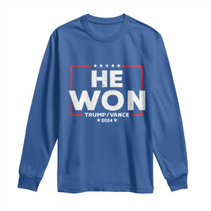 Trump He Won 2024 Long Sleeve Shirt The 47th US President Trump Vance TS11 Royal Blue Print Your Wear