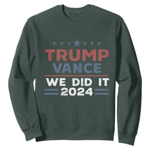 Trump Vance We Did It 2024 Sweatshirt Trump Won President 45 47 American Flag TS11 Dark Forest Green Print Your Wear