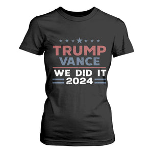 Trump Vance We Did It 2024 T Shirt For Women Trump Won President 45 47 American Flag TS11 Black Print Your Wear