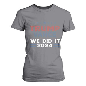 Trump Vance We Did It 2024 T Shirt For Women Trump Won President 45 47 American Flag TS11 Charcoal Print Your Wear