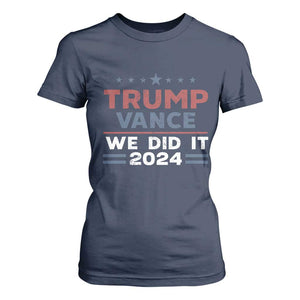 Trump Vance We Did It 2024 T Shirt For Women Trump Won President 45 47 American Flag TS11 Navy Print Your Wear