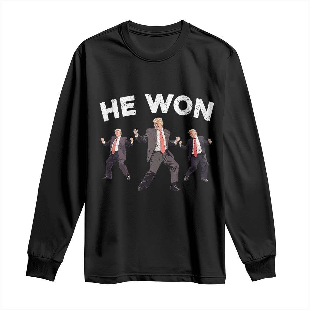 Funny Trump He Won 2024 Long Sleeve Shirt Trump Dances The 47th US President TS11 Black Print Your Wear