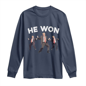 Funny Trump He Won 2024 Long Sleeve Shirt Trump Dances The 47th US President TS11 Navy Print Your Wear