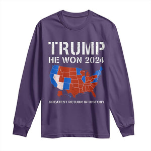 Trump He Won 2024 Long Sleeve Shirt Greatest Return In History American Flag The 47th US President TS11 Purple Print Your Wear