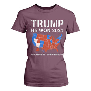 Trump He Won 2024 T Shirt For Women Greatest Return In History American Flag The 47th US President TS11 Maroon Print Your Wear