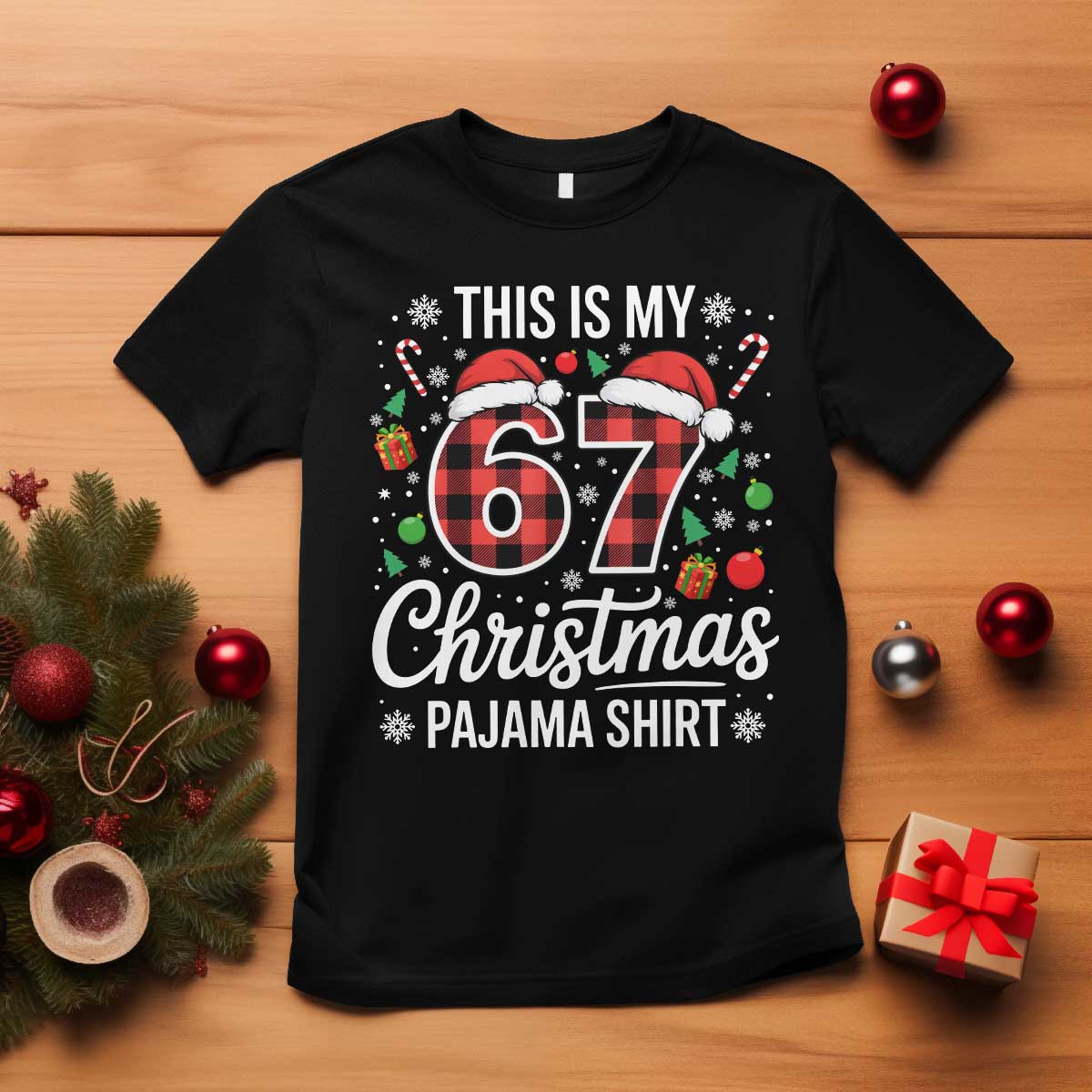 This Is My 67 Christmas Pajama T Shirt Six Seven Meme Xmas TS11 Black Print Your Wear