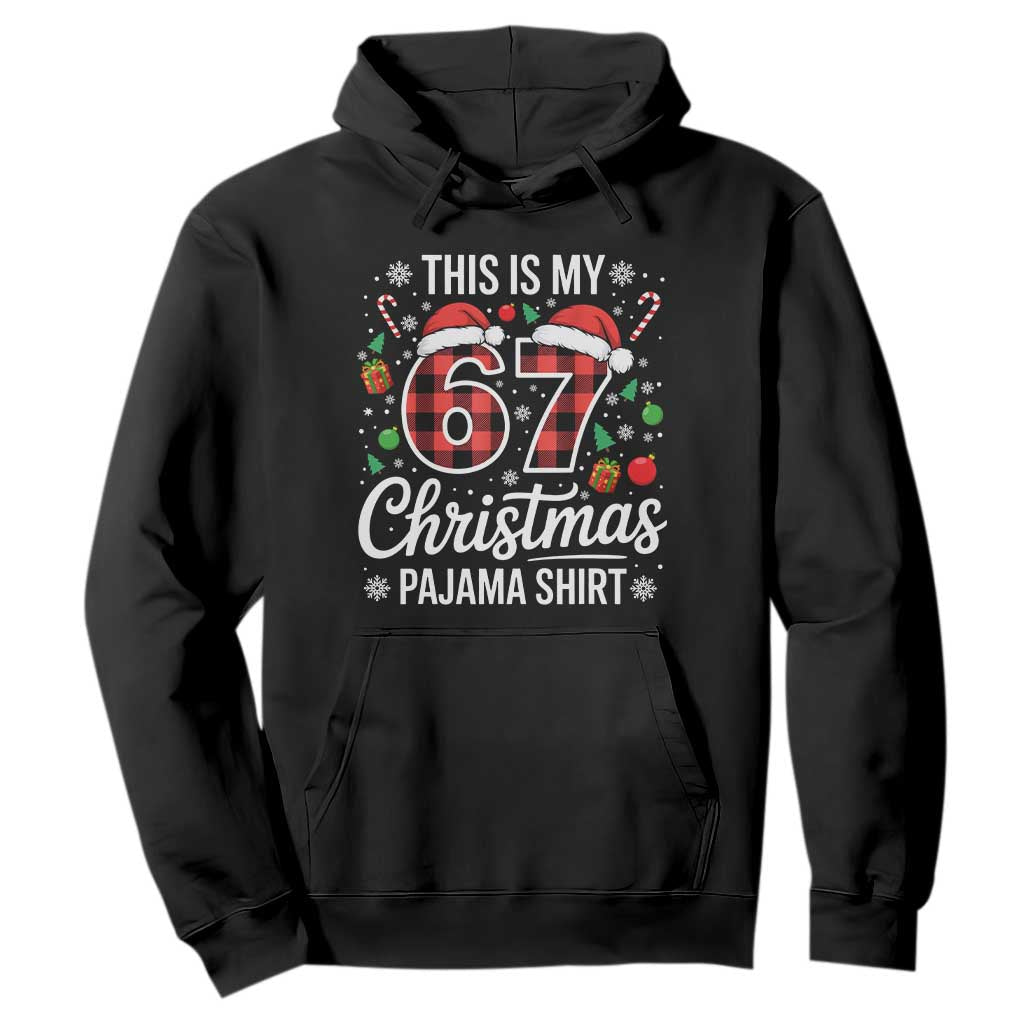 This Is My 67 Christmas Pajama Hoodie Six Seven Meme Xmas TS11 Black Print Your Wear