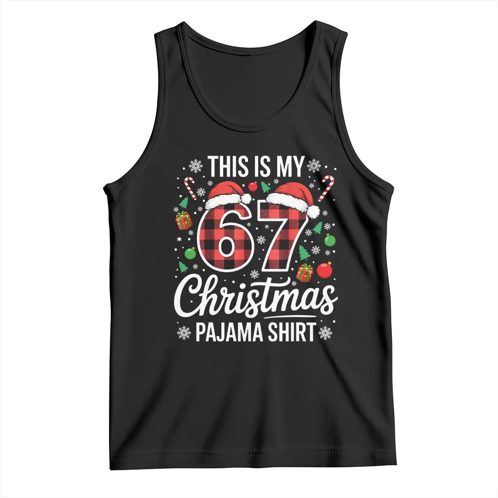 This Is My 67 Christmas Pajama Tank Top Six Seven Meme Xmas TS11 Black Print Your Wear