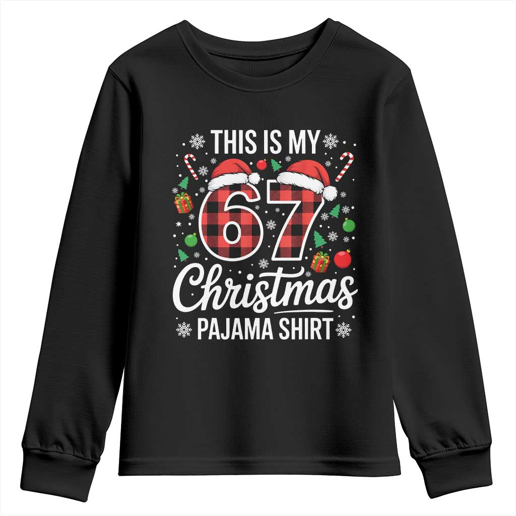 This Is My 67 Christmas Pajama Youth Sweatshirt Six Seven Meme Xmas TS11 Black Print Your Wear