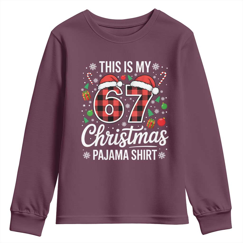This Is My 67 Christmas Pajama Youth Sweatshirt Six Seven Meme Xmas TS11 Maroon Print Your Wear