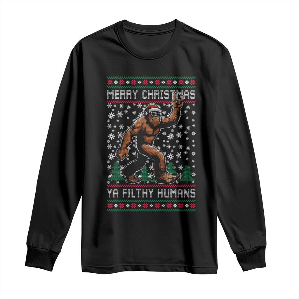 Merry Christmas Ya Filthy Humans Bigfoot Long Sleeve Shirt Funny Xmas Sasquatch TS11 Black Print Your Wear