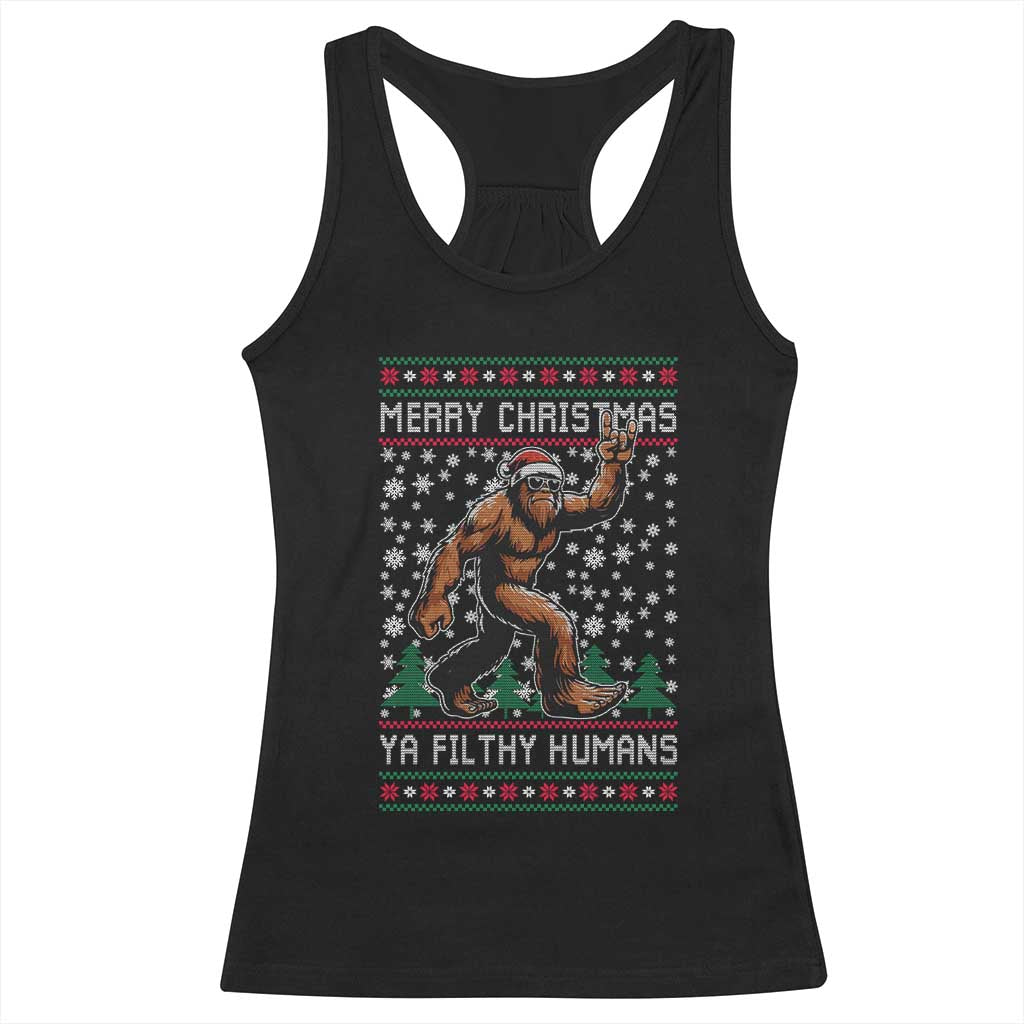 Merry Christmas Ya Filthy Humans Bigfoot Racerback Tank Top Funny Xmas Sasquatch TS11 Black Print Your Wear