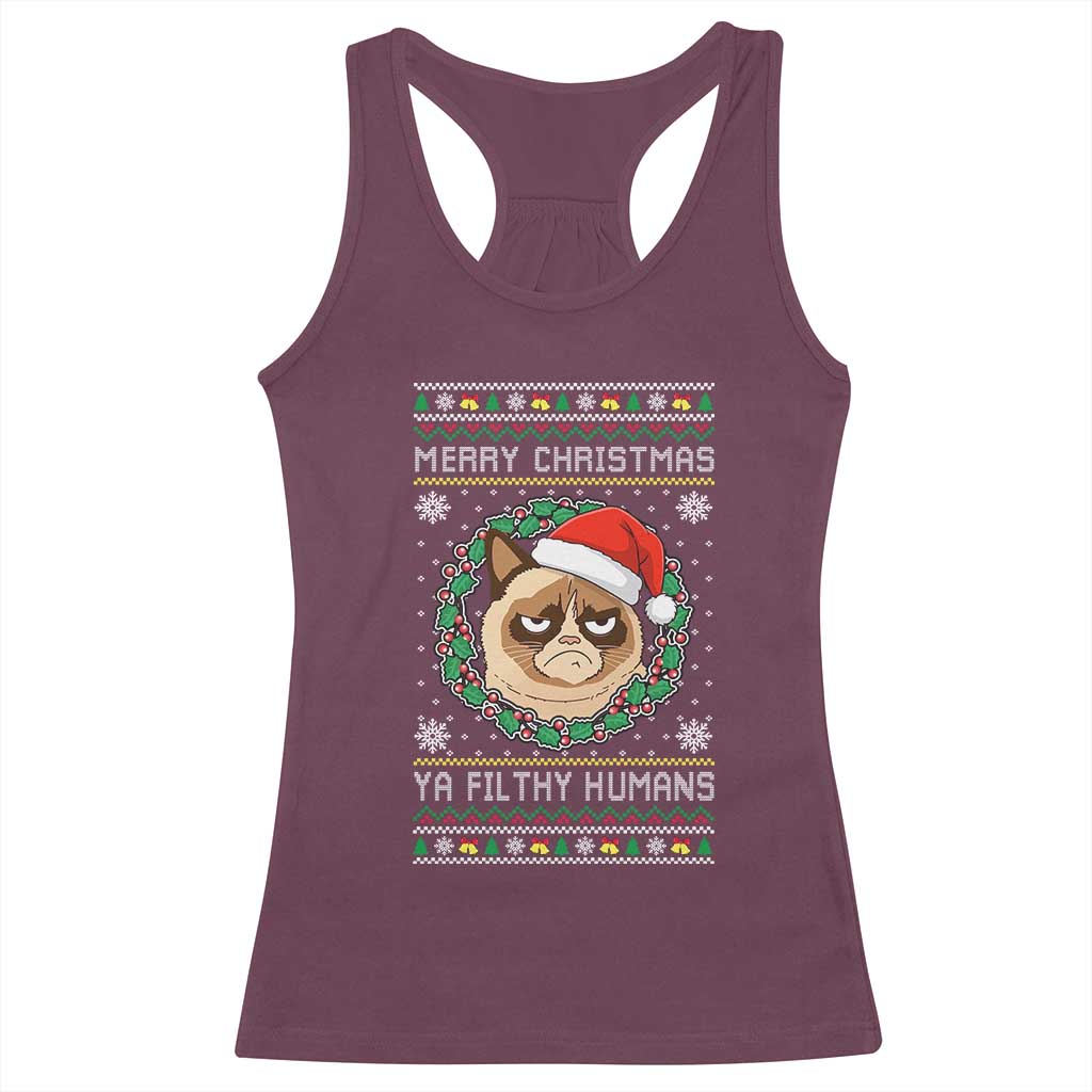 Merry Christmas Ya Filthy Humans Cat Racerback Tank Top Funny Xmas Grumpy Cat TS11 Maroon Print Your Wear