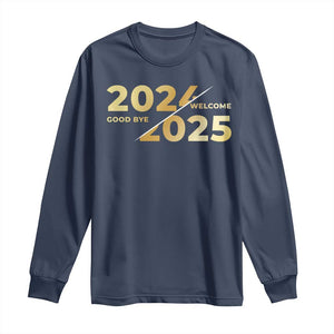 Happy New Year 2025 Goodbye 2024 Welcome 2025 Long Sleeve Shirt TS11 Navy Print Your Wear