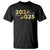 Happy New Year 2025 Goodbye 2024 Welcome 2025 T Shirt TS11 Black Print Your Wear