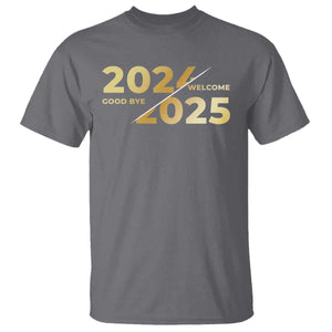 Happy New Year 2025 Goodbye 2024 Welcome 2025 T Shirt TS11 Charcoal Print Your Wear