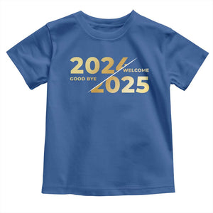 Happy New Year 2025 Goodbye 2024 Welcome 2025 Toddler T Shirt TS11 Royal Blue Print Your Wear