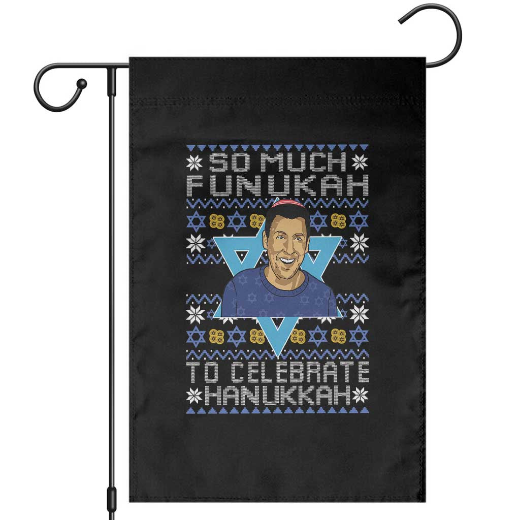 Funny So Much Funukah To Celebrate Hanukkah Sandler Garden Flag TS11 Black Print Your Wear