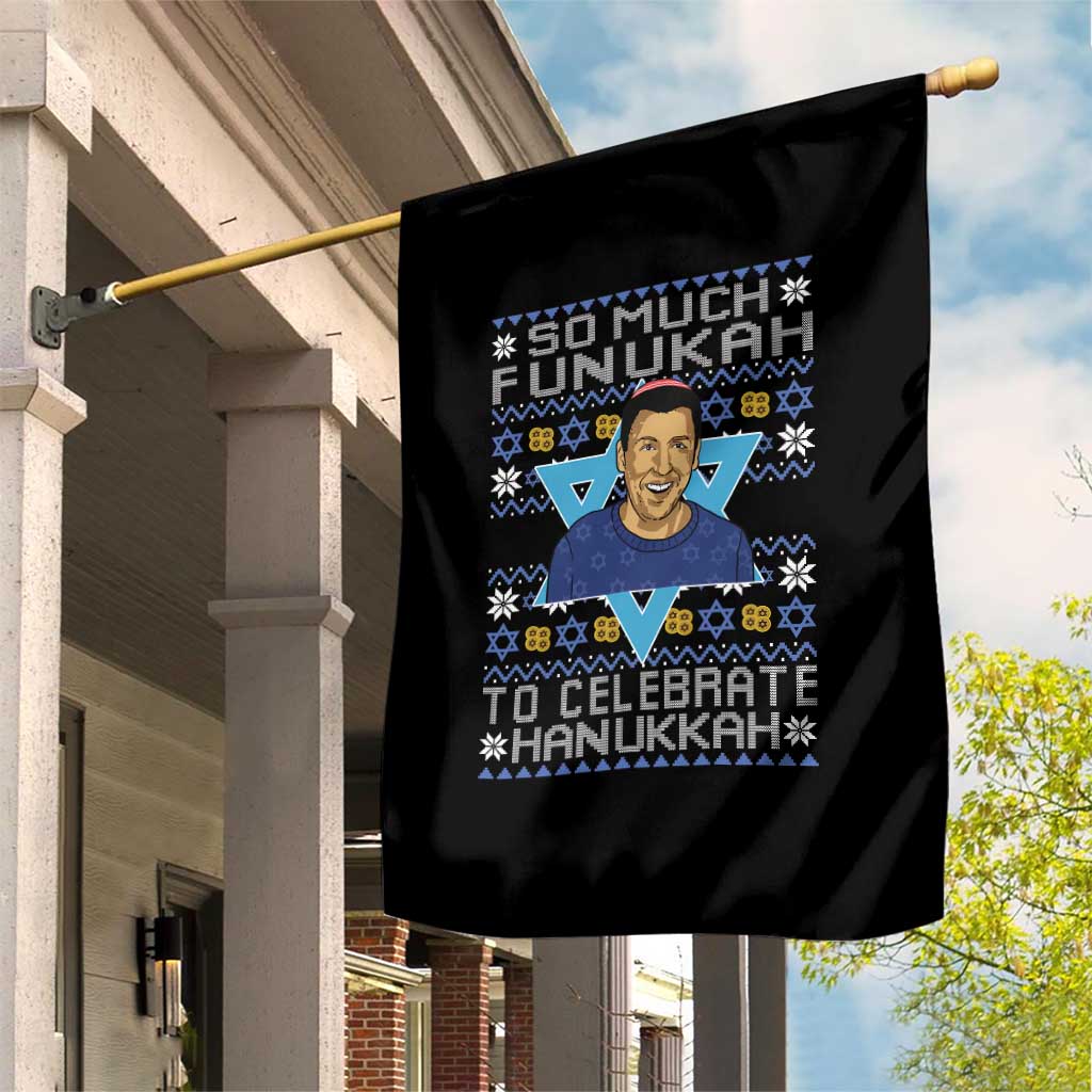 Funny So Much Funukah To Celebrate Hanukkah Sandler Garden Flag TS11 Print Your Wear