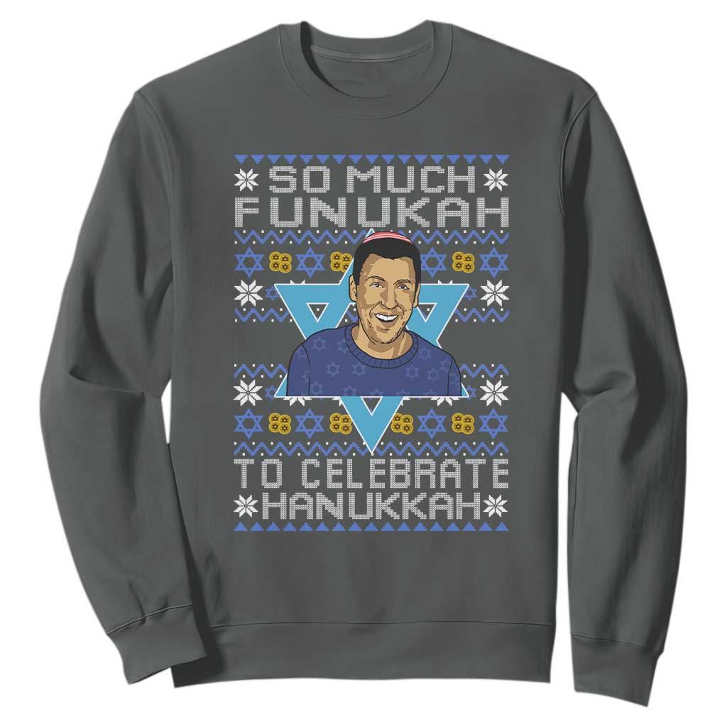 Funny So Much Funukah To Celebrate Hanukkah Sandler Sweatshirt TS11 Dark Heather Print Your Wear