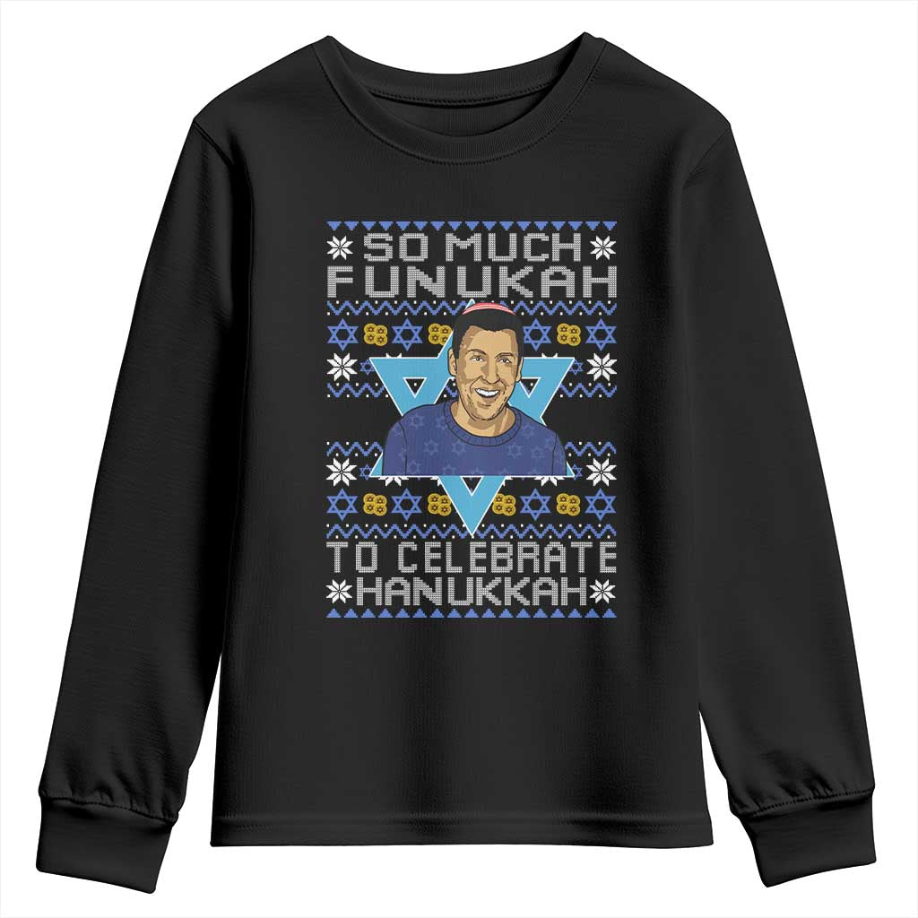 Funny So Much Funukah To Celebrate Hanukkah Sandler Youth Sweatshirt TS11 Black Print Your Wear