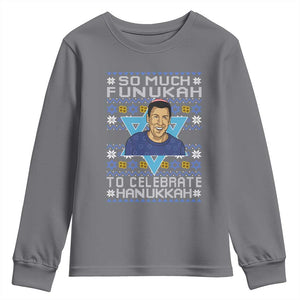 Funny So Much Funukah To Celebrate Hanukkah Sandler Youth Sweatshirt TS11 Charcoal Print Your Wear