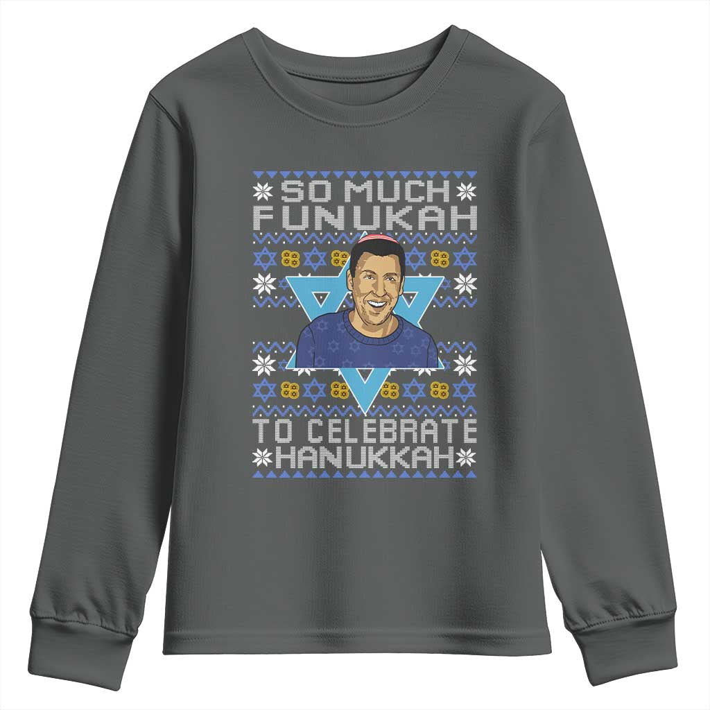Funny So Much Funukah To Celebrate Hanukkah Sandler Youth Sweatshirt TS11 Dark Heather Print Your Wear