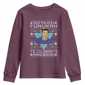 Funny So Much Funukah To Celebrate Hanukkah Sandler Youth Sweatshirt TS11 Maroon Print Your Wear