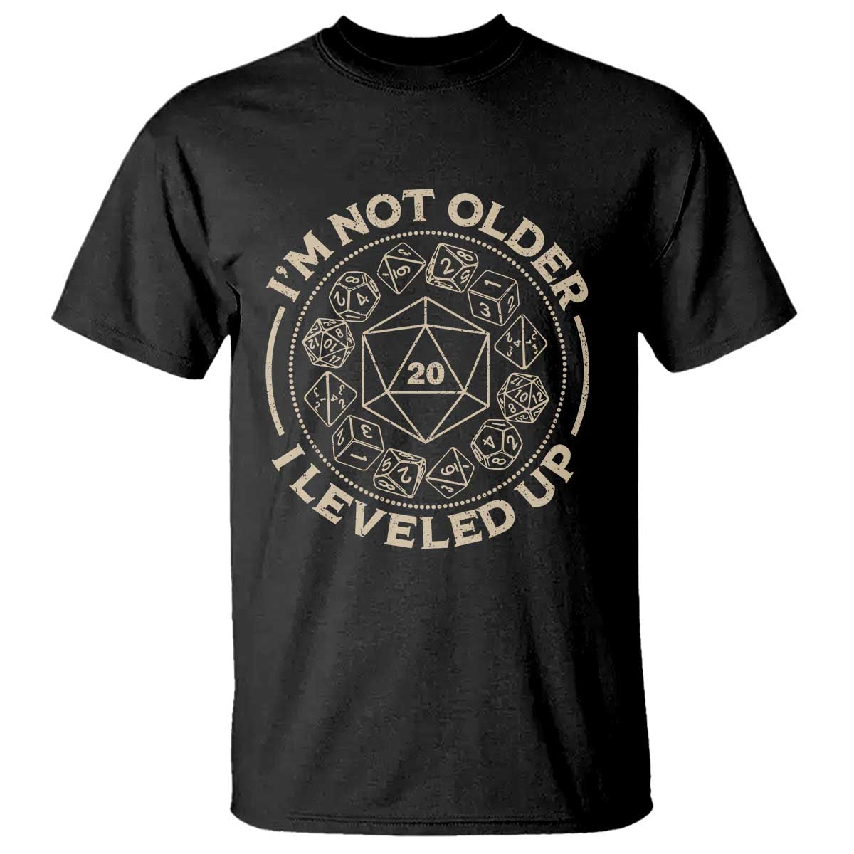 Funny RPG Gamer I'm Not Older I Leveled Up T Shirt Vintage D20 Tabletop Dice TS11 Black Print Your Wear