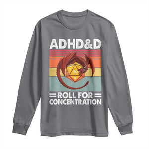 ADHD&D Roll For Concentration Long Sleeve Shirt Funny RPG Gamer D20 Tabletop Dice TS11 Charcoal Print Your Wear
