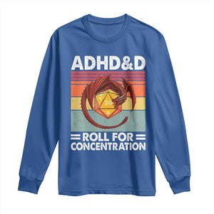 ADHD&D Roll For Concentration Long Sleeve Shirt Funny RPG Gamer D20 Tabletop Dice TS11 Royal Blue Print Your Wear