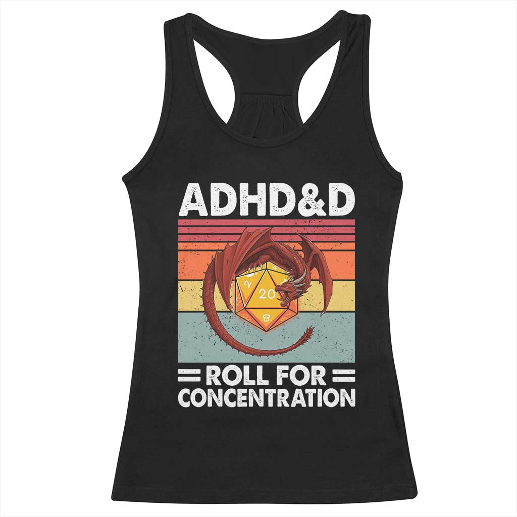 ADHD&D Roll For Concentration Racerback Tank Top Funny RPG Gamer D20 Tabletop Dice TS11 Black Print Your Wear