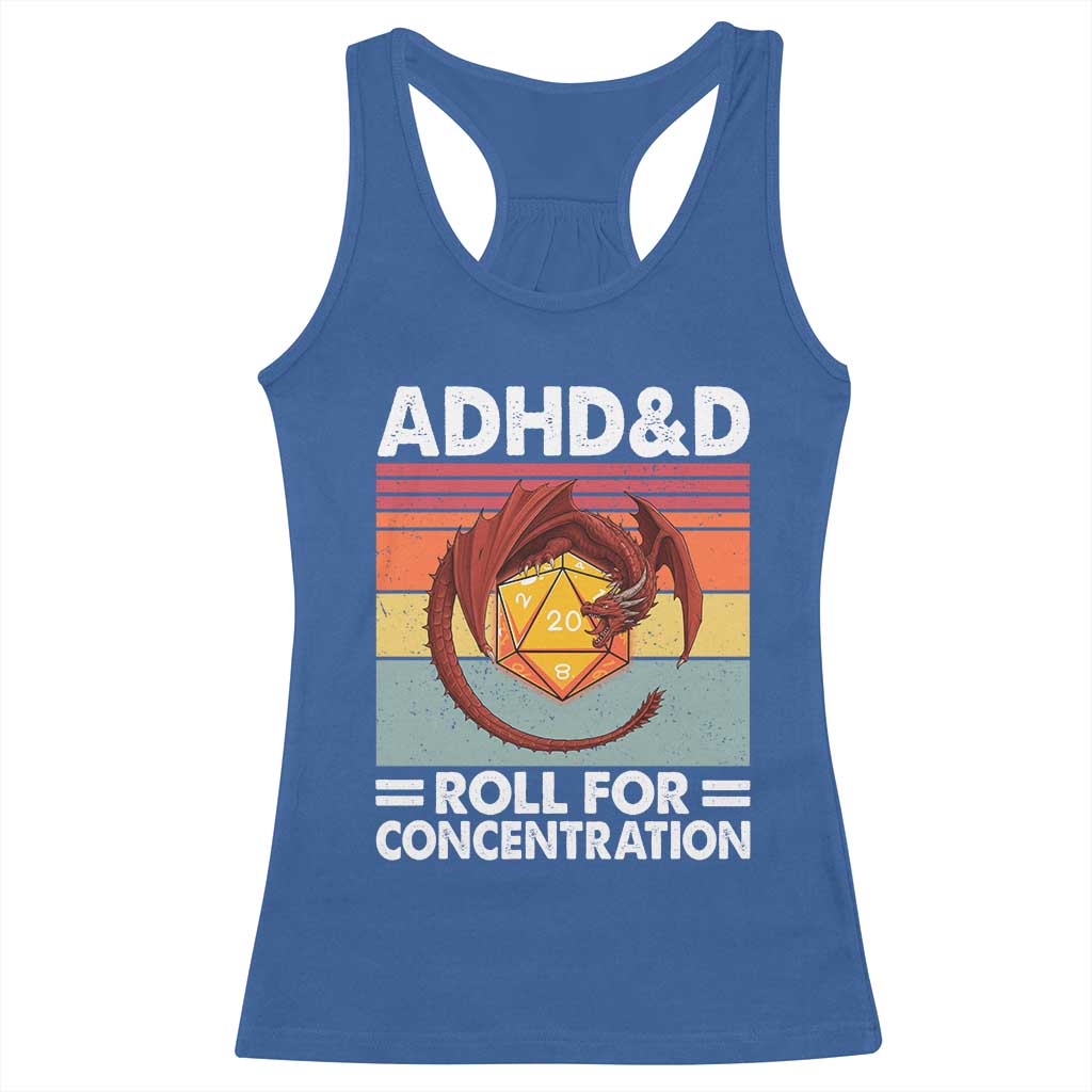 ADHD&D Roll For Concentration Racerback Tank Top Funny RPG Gamer D20 Tabletop Dice TS11 Royal Blue Print Your Wear