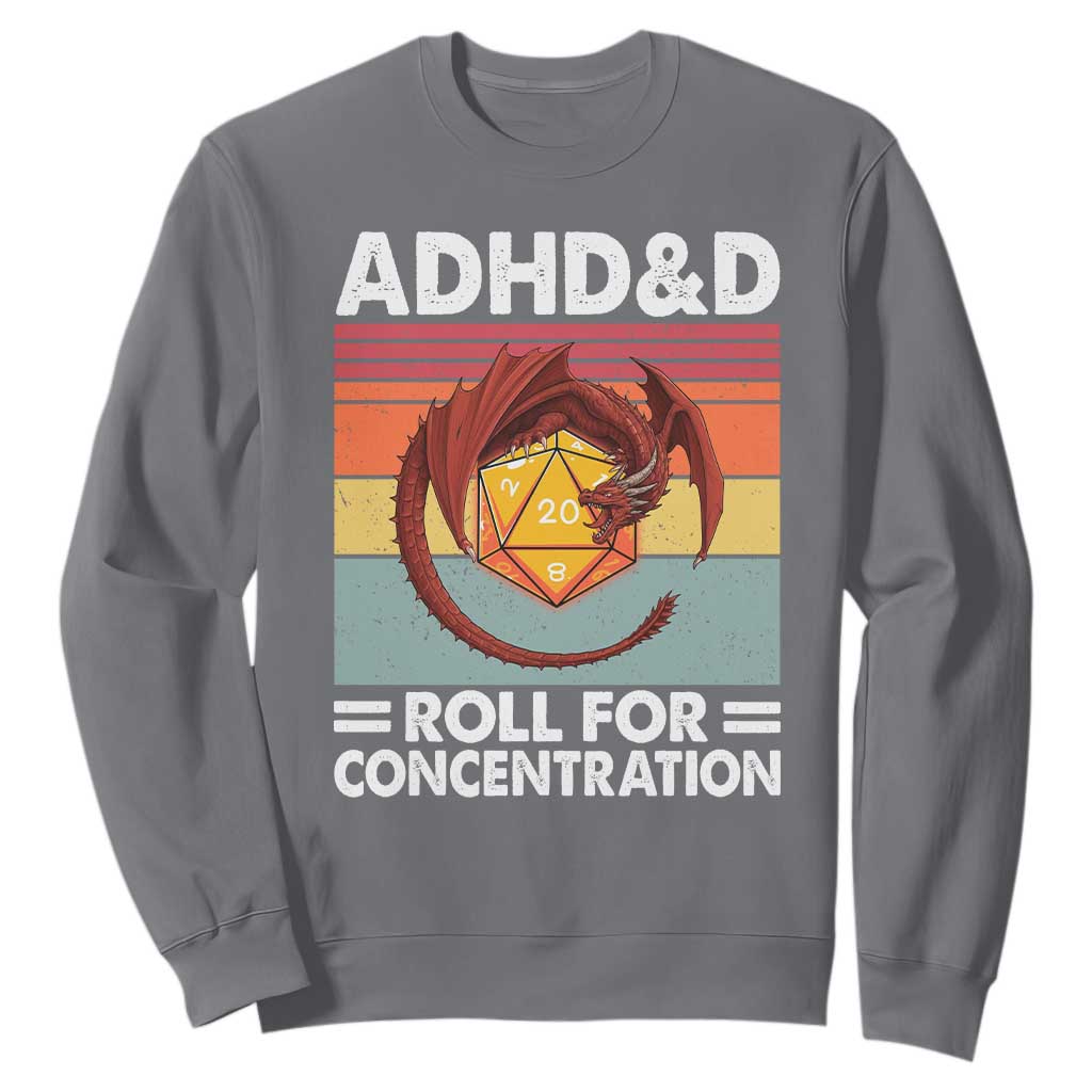 ADHD&D Roll For Concentration Sweatshirt Funny RPG Gamer D20 Tabletop Dice TS11 Charcoal Print Your Wear