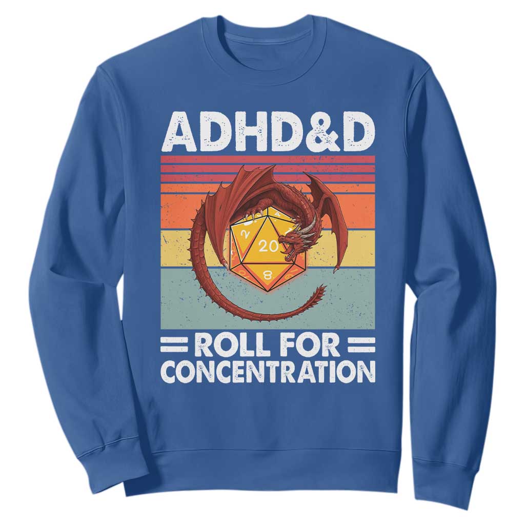 ADHD&D Roll For Concentration Sweatshirt Funny RPG Gamer D20 Tabletop Dice TS11 Royal Blue Print Your Wear