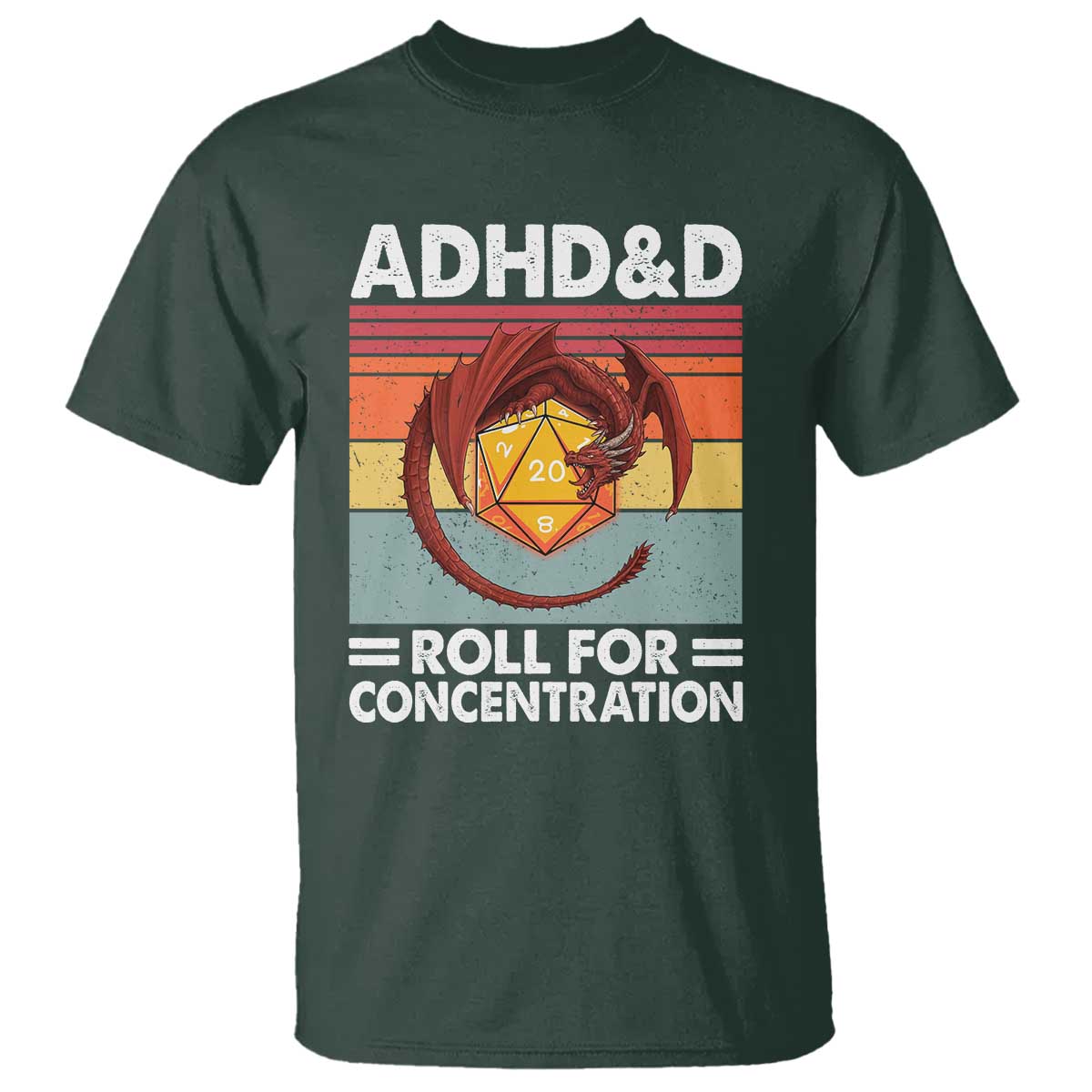 ADHD&D Roll For Concentration T Shirt Funny RPG Gamer D20 Tabletop Dice TS11 Dark Forest Green Print Your Wear