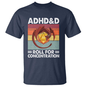 ADHD&D Roll For Concentration T Shirt Funny RPG Gamer D20 Tabletop Dice TS11 Navy Print Your Wear