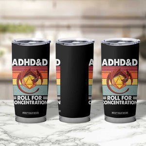 ADHD&D Roll For Concentration Tumbler Cup Funny RPG Gamer D20 Tabletop Dice TS11 Print Your Wear