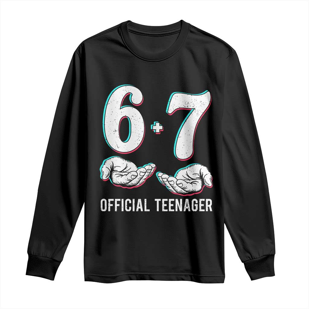 Funny 67 13th Birthday Long Sleeve Shirt 6 7 Thirteen Year Old Official Teenager Hands TS11 Black Print Your Wear