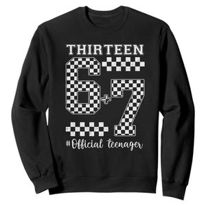 Funny 67 13th Birthday Sweatshirt Thirteen Official Teenager Six Seven Meme Groovy Checkered TS11 Black Print Your Wear