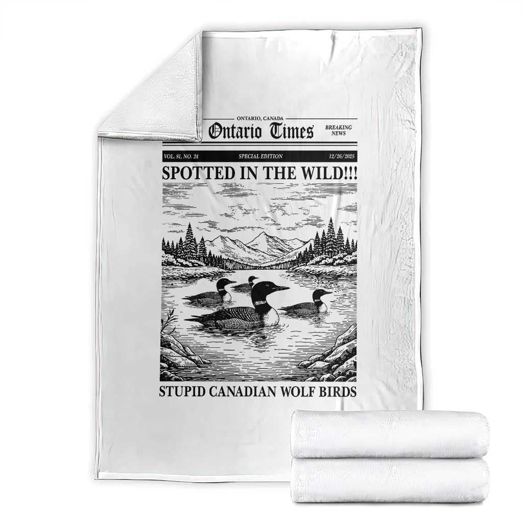 Funny Stupid Canadian Wolf Bird Throw Blanket Funny Common Loon Newspaper LGBT Hockey TS11 White Print Your Wear