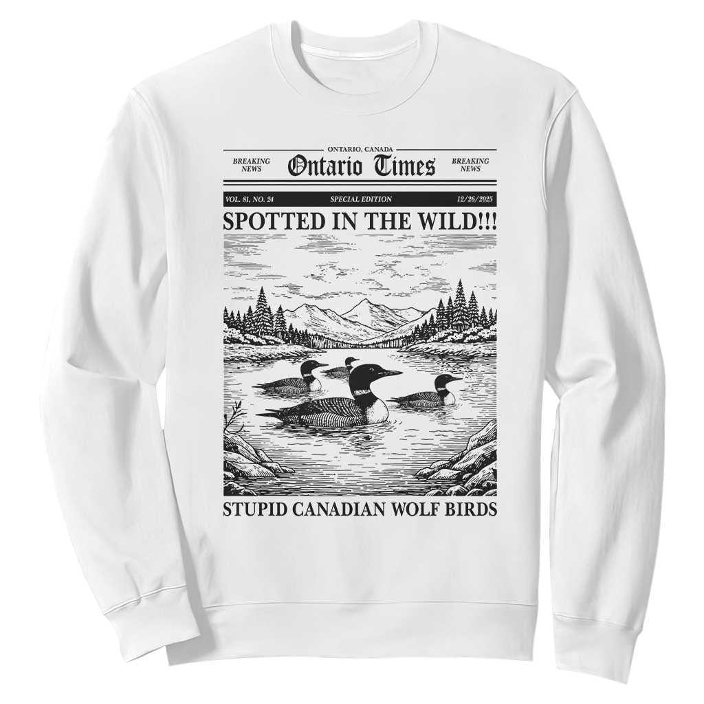 Funny Stupid Canadian Wolf Bird Sweatshirt Funny Common Loon Newspaper LGBT Hockey TS11 White Print Your Wear