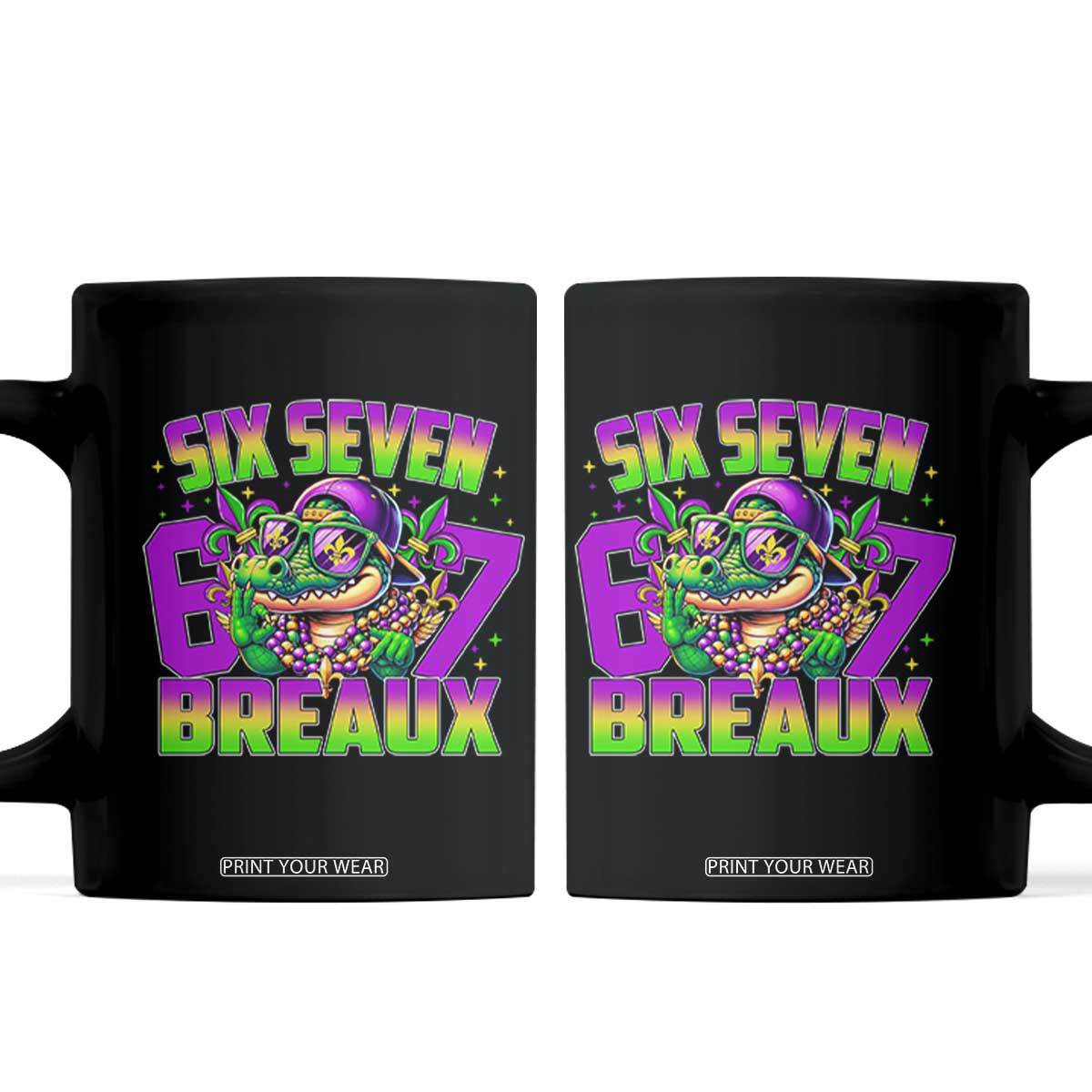 Mardi Gras Six Seven Breaux Coffee Mug Funny Mardigator Alligator 6 7 Meme TS11 Black Print Your Wear