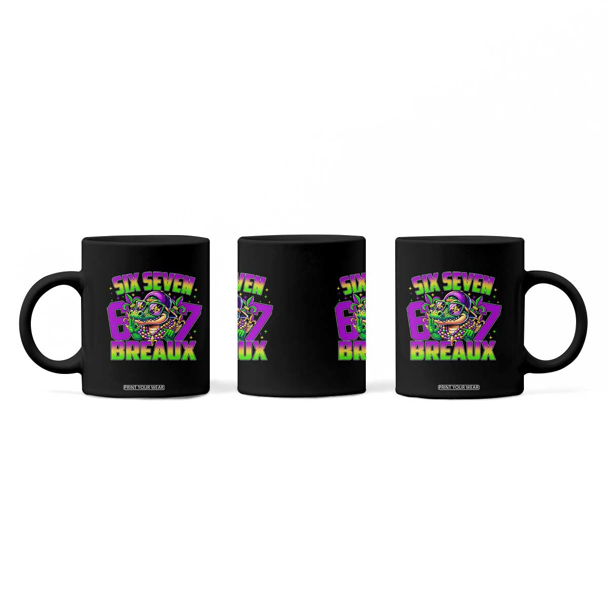 Mardi Gras Six Seven Breaux Coffee Mug Funny Mardigator Alligator 6 7 Meme TS11 Print Your Wear